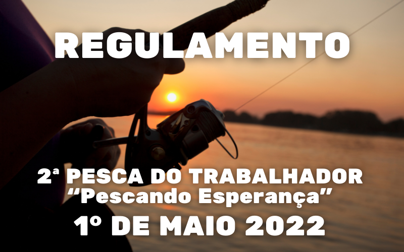 2ª PESCA DO TRABALHADOR – “Pescando Esperança”