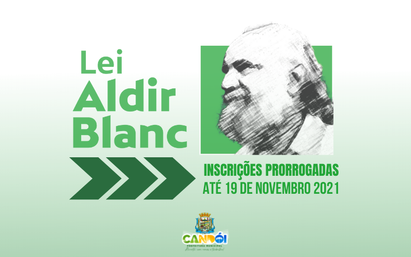 Lei Aldir Blanc - Prorrogação das inscrições.