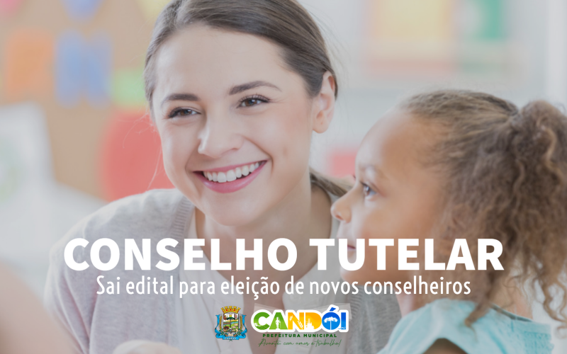 Candói lança edital para escolha de novo Conselho Tutelar.