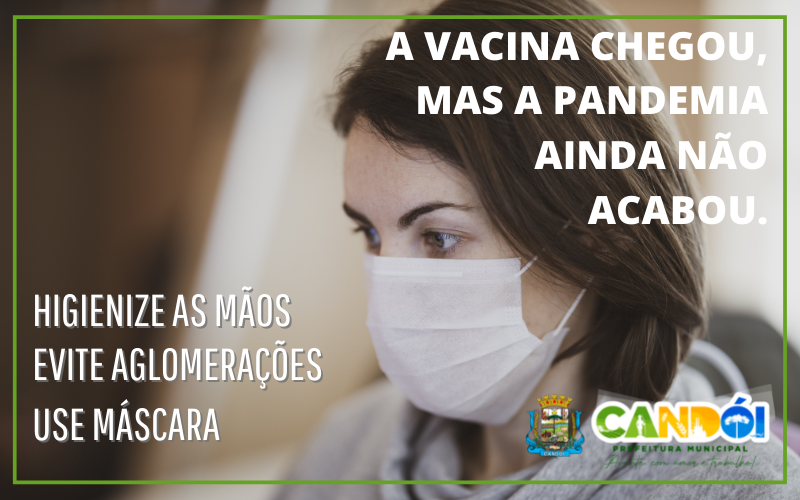 A pandemia continua, cuide-se!