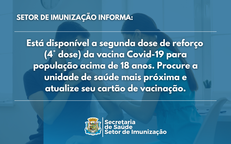 Aplicação da segunda dose de reforço ou quarta dose contra a Covid-19.